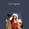 [Download Now] Sarrah Rose - Cum Together