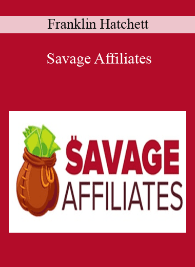 Savage Affiliates - Franklin Hatchett