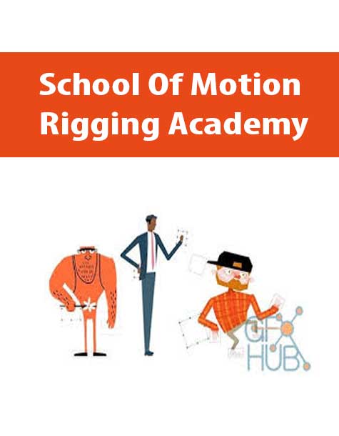 School Of Motion – Rigging Academy