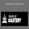[Download Now] School of Mastery - Monthly Mastermind