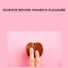 [Download Now] OMGYes.com - Science behind Women's Pleasure - Season 1