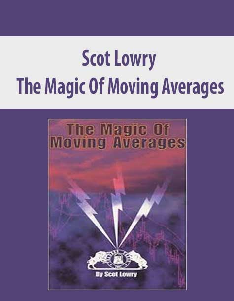 Scot Lowry – The Magic Of Moving Averages