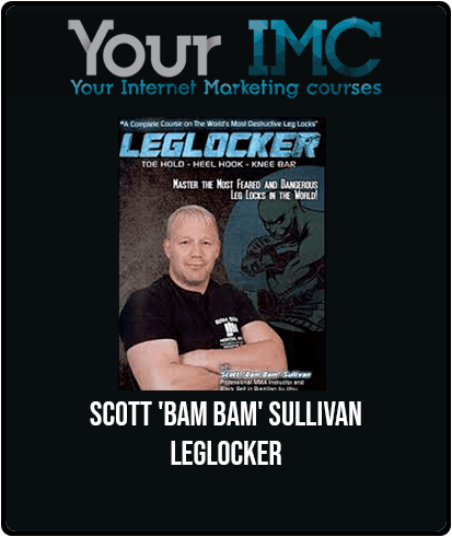 Scott 'Bam Bam' Sullivan - Leglocker