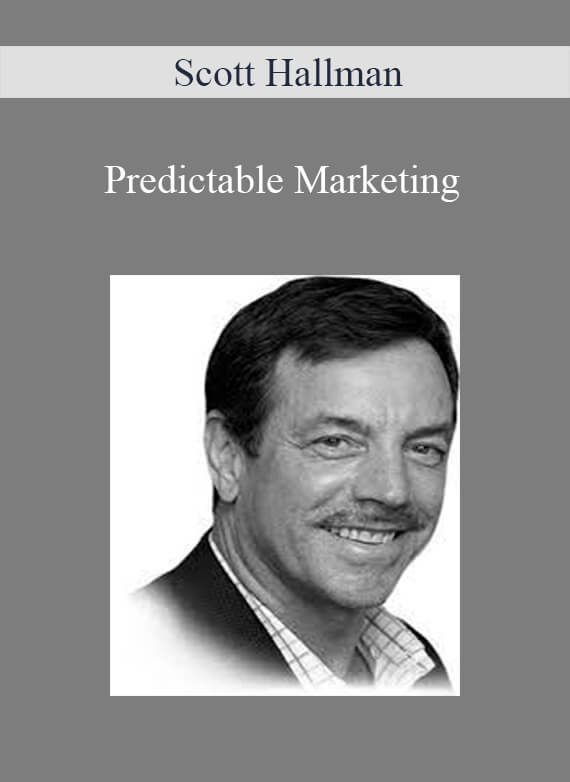 [Download Now] Scott Hallman – Predictable Marketing