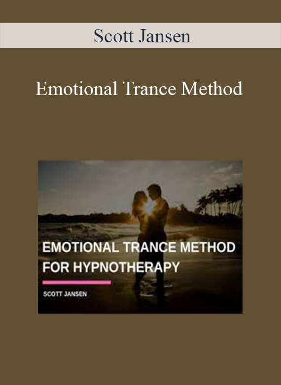 [Download Now] Scott Jansen - Emotional Trance Method