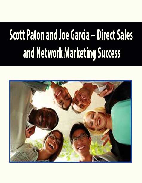 Scott Paton and Joe Garcia – Direct Sales and Network Marketing Success