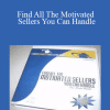Scott Rister - Find All The Motivated Sellers You Can Handle