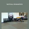 [Download Now] Scott Sonnon - Tactical Gymnastics