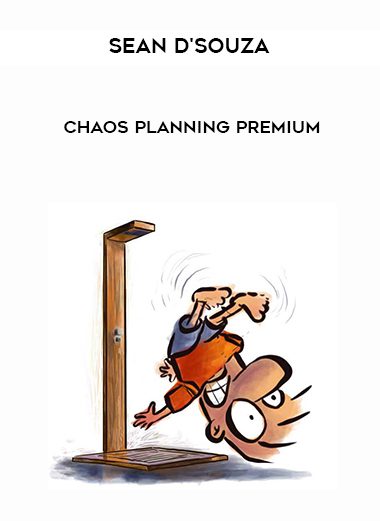 [Download Now] Sean D’Souza – Chaos Planning Premium
