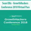 [Download Now] Sean Ellis - GrowthHackers Conference 2018 Virtual Pass