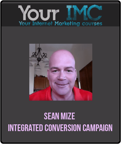 [Download Now] Sean Mize – Integrated Conversion Campaign