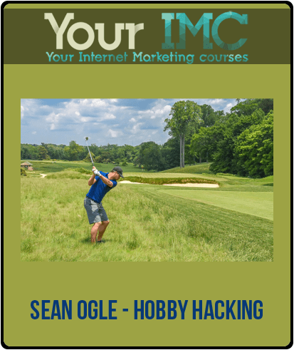 [Download Now] Sean Ogle – Hobby Hacking