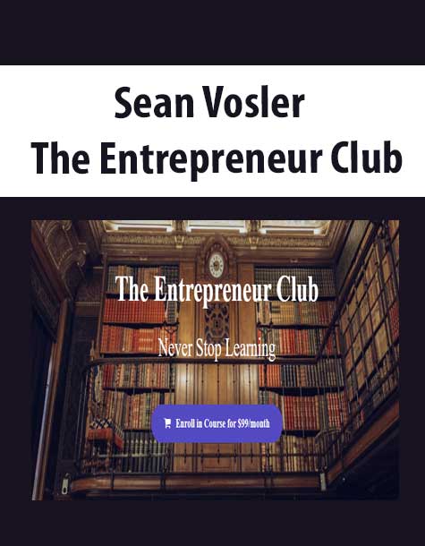 [Download Now] Sean Vosler - The Entrepreneur Club