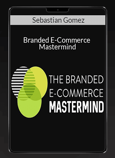 Sebastian Gomez - Branded E-Commerce Mastermind