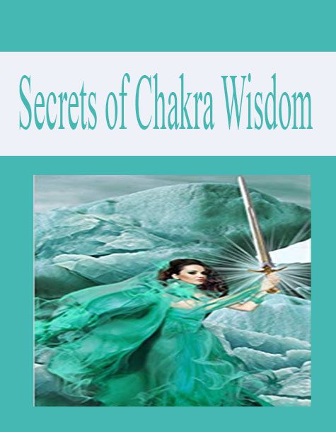 [Download Now] Secrets of Chakra Wisdom