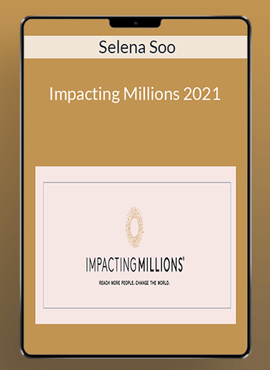 Impacting Millions 2021 - Selena Soo