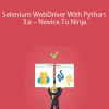 Selenium WebDriver With Python 3.x – Novice To Ninja