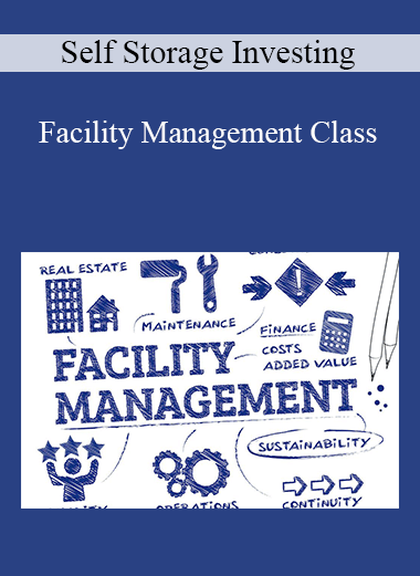 Self Storage Investing - Facility Management Class