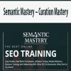 Semantic Mastery – Curation Mastery