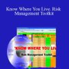 Seth Gregory & Bob Lambert – Know Where You Live. Risk Management Toolkit