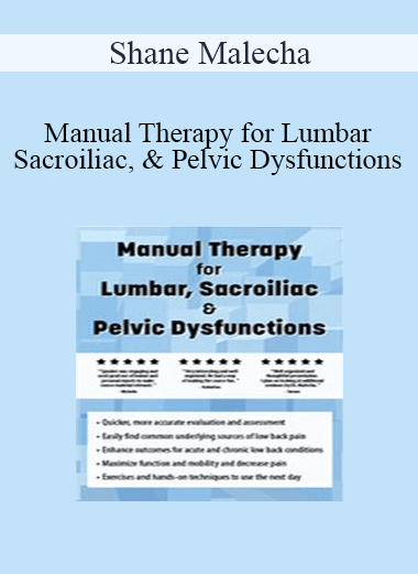 Shane Malecha - Manual Therapy for Lumbar