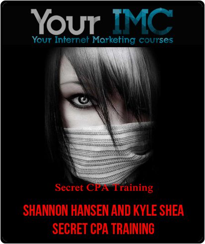 [Download Now] Hansen and Kyle Shea - Secret CPA Training