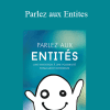 Shannon O'Hara - Parlez aux Entites (Talk to the Entities - French Version)