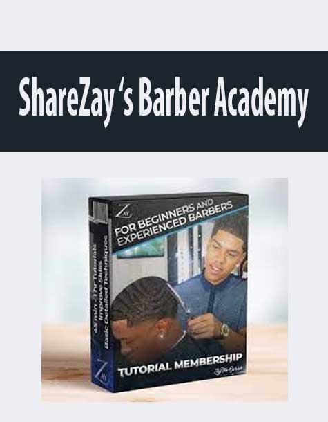 [Download Now] ShareZay s Barber Academy