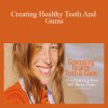 Shauna Teaken - Creating Healthy Teeth And Gums