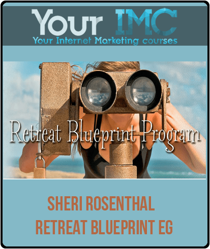 [Download Now] Sheri Rosenthal - Retreat Blueprint EG