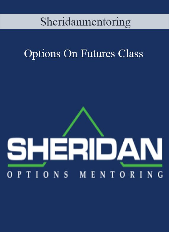 [Download Now] Sheridanmentoring – Options On Futures Class