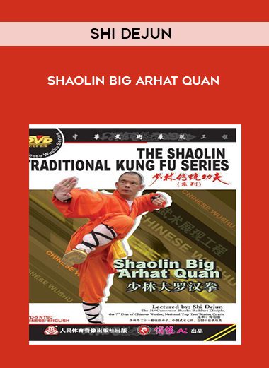 Shaolin Big Arhat Quan - Shi Dejun