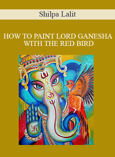 Shilpa Lalit - HOW TO PAINT LORD GANESHA WITH THE RED BIRD