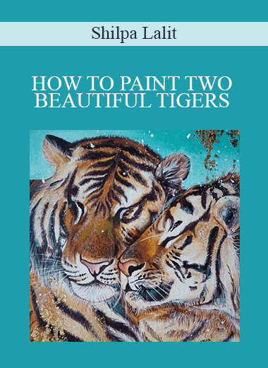 Shilpa Lalit - HOW TO PAINT TWO BEAUTIFUL TIGERS