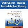 Shirley Coleman – Statistical Practice in Business & Industry