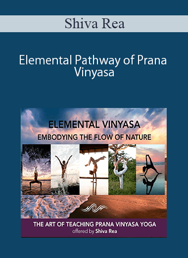 Shiva Rea – Elemental Pathway of Prana Vinyasa