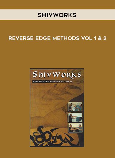 [Download Now] Shivworks - Reverse Edge Methods Vol 1 & 2