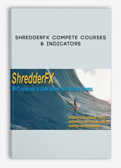 [Download Now] ShredderFX Compete Courses & Indicators