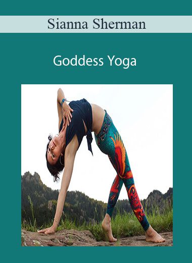 Sianna Sherman - Goddess Yoga