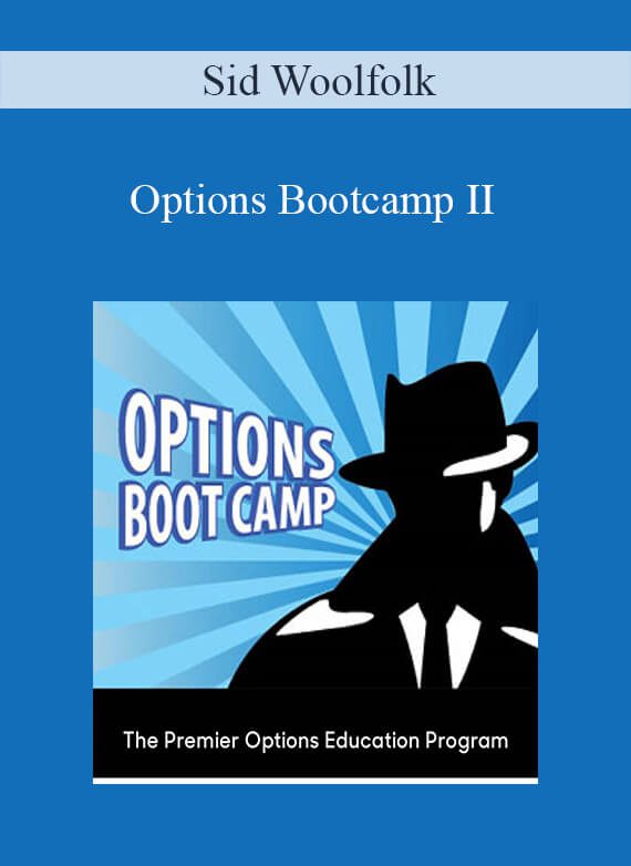 Sid Woolfolk – Options Bootcamp II
