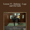 [Download Now] Sifu Fernandez - WingTchunDo - Lesson 35 - Defense - Legs and Chi Gerk