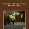 [Download Now] Sifu Fernandez - WingTchunDo - Lesson 36 - Defense - Stick Defense - Basic