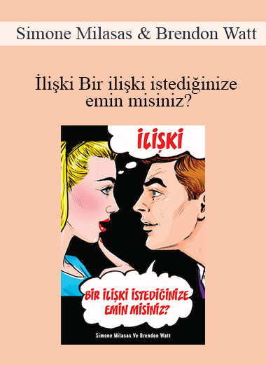 Simone Milasas & Brendon Watt - İlişki Bir ilişki istediğinize emin misiniz? (Relationship Are You Sure You Want One - Turkish Version)