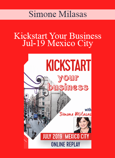 Simone Milasas - Kickstart Your Business Jul-19 Mexico City