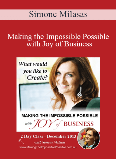 Simone Milasas - Making the Impossible Possible with Joy of Business