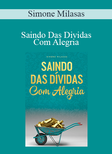 Simone Milasas - Saindo Das Dividas Com Alegria (Getting Out of Debt Joyfully - Portuguese Version)