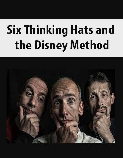 Six Thinking Hats and the Disney Method