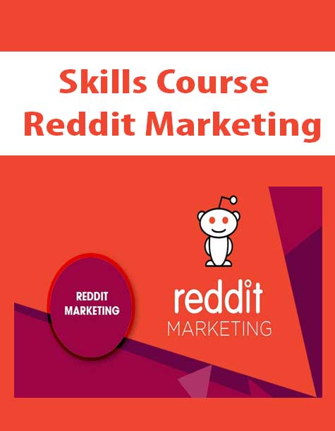 [Download Now] Skills Course - Reddit Marketing