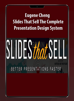 [Download Now] Eugene Cheng - Slides That Sell The Complete Presentation Design System