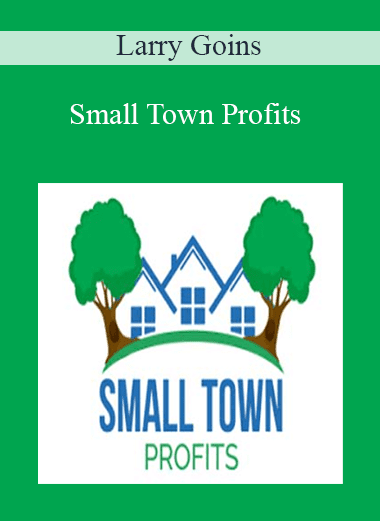 Small Town Profits - Larry Goins